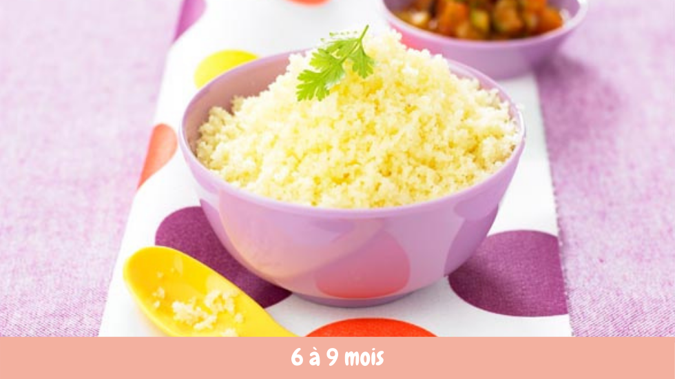 Recette bébé 8 mois : Couscous revisité pour bébé