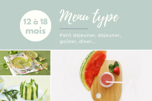 Repas et menu type pour bébé de 18 à 24 mois